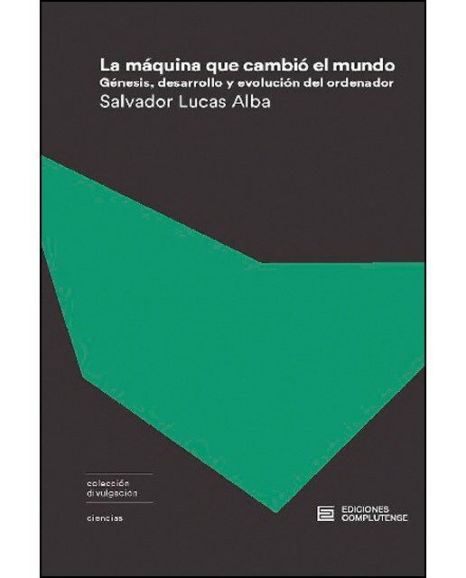 La máquina que cambió el mundo: Génesis, desarrollo y evolución del ordenador (Capa mole com abas) 1