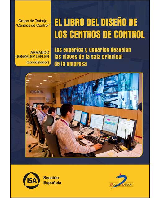 El libro del diseño de los centros de control: los expertos y usuarios desvelan las claves de la sala principal de la empresa 1