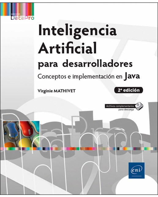 Inteligencia Artificial para desarrolladores: Conceptos e implementación en Java 1