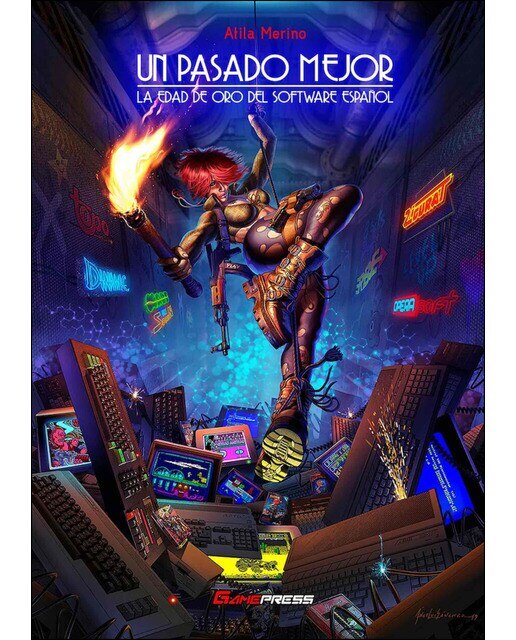 Imagem 0 de Un Pasado Mejor: La Edad de Oro del software español (Capa dura)