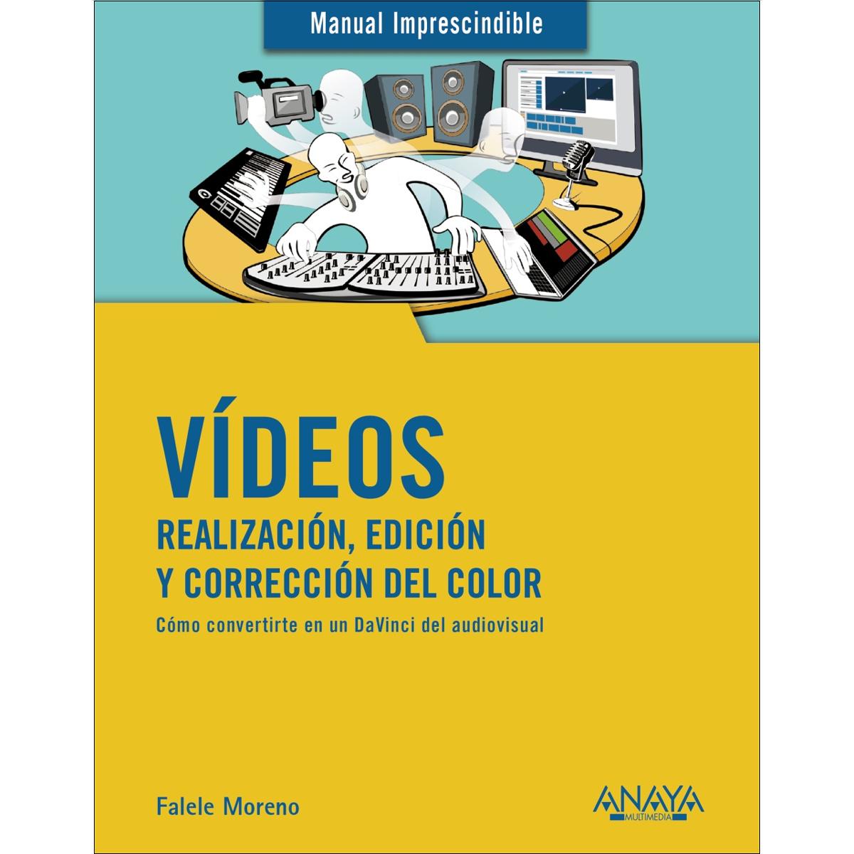 Vídeos. Realización, edición y corrección del color(Tapa blanda) 1