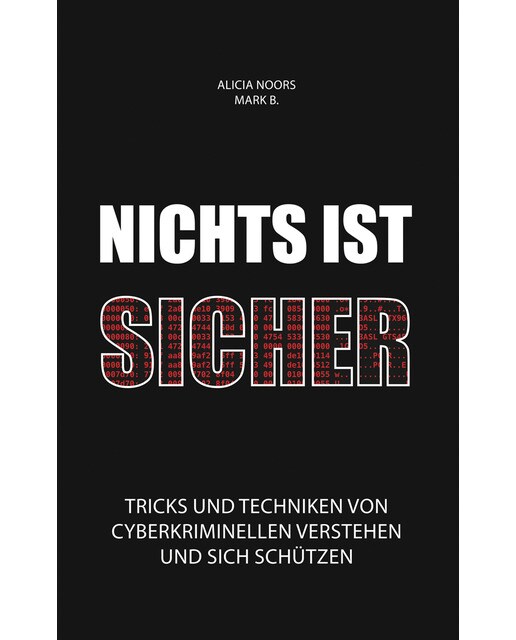 Nichts ist sicher: Tricks und Techniken von Cyberkriminellen verstehen und sich schützen (Capa mole) 1