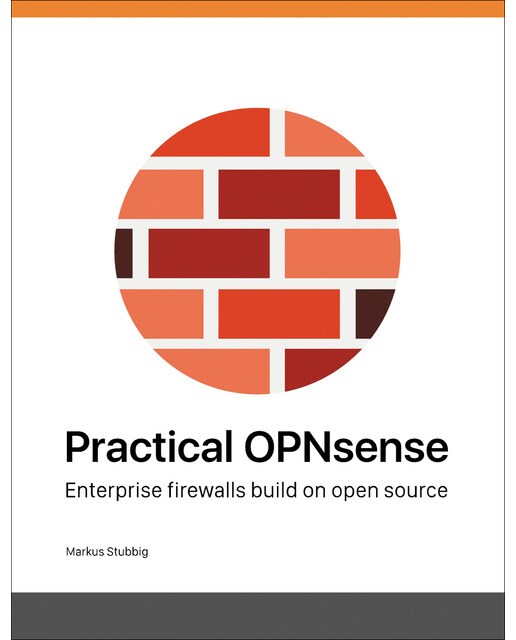 Practical OPNsense: Enterprise firewalls build on open source (Capa mole) 1