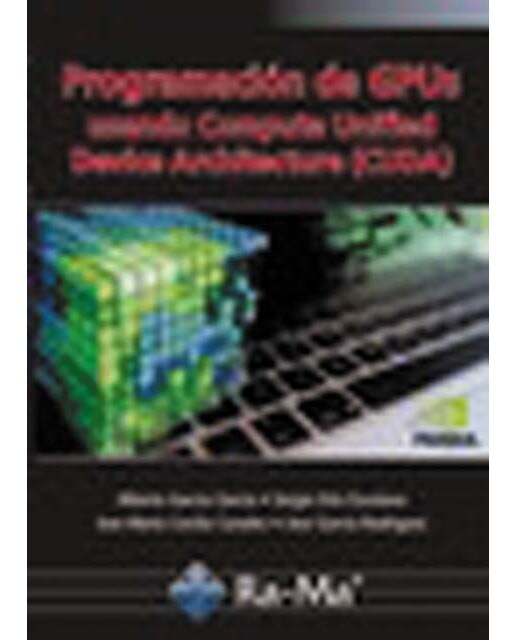 Programación de GPUs Usando Compute Unified Device Architecture (CUDA) (Capa mole) 1
