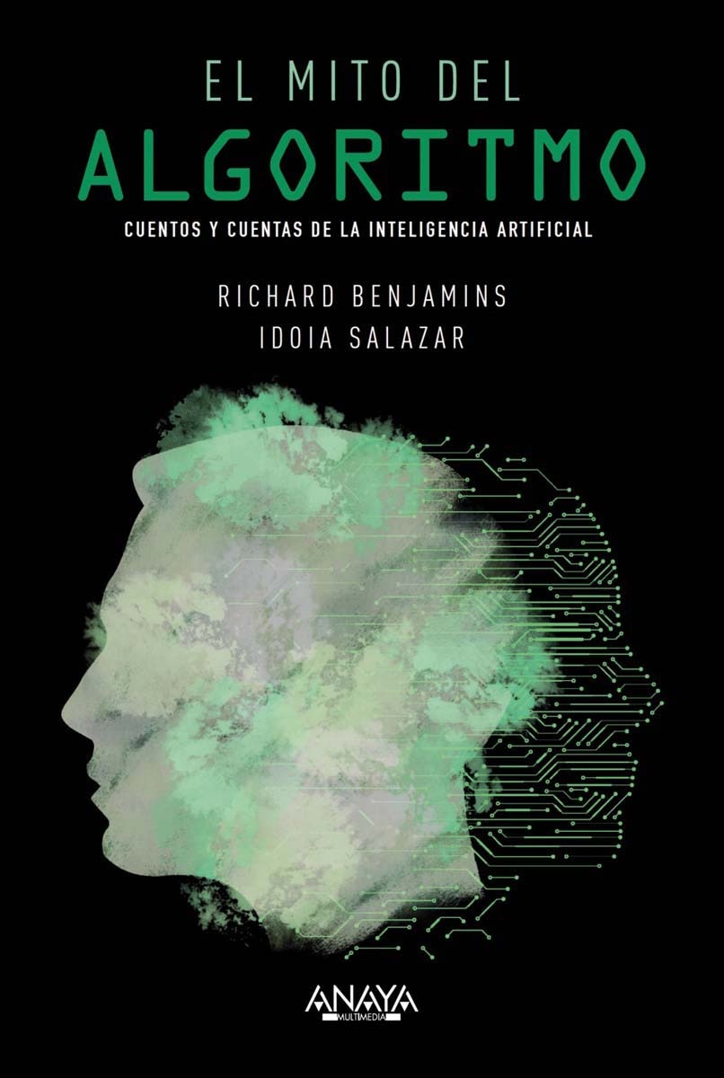 El mito del algoritmo: Cuentos y cuentas de la Inteligencia Artificial (Capa mole com abas) 1