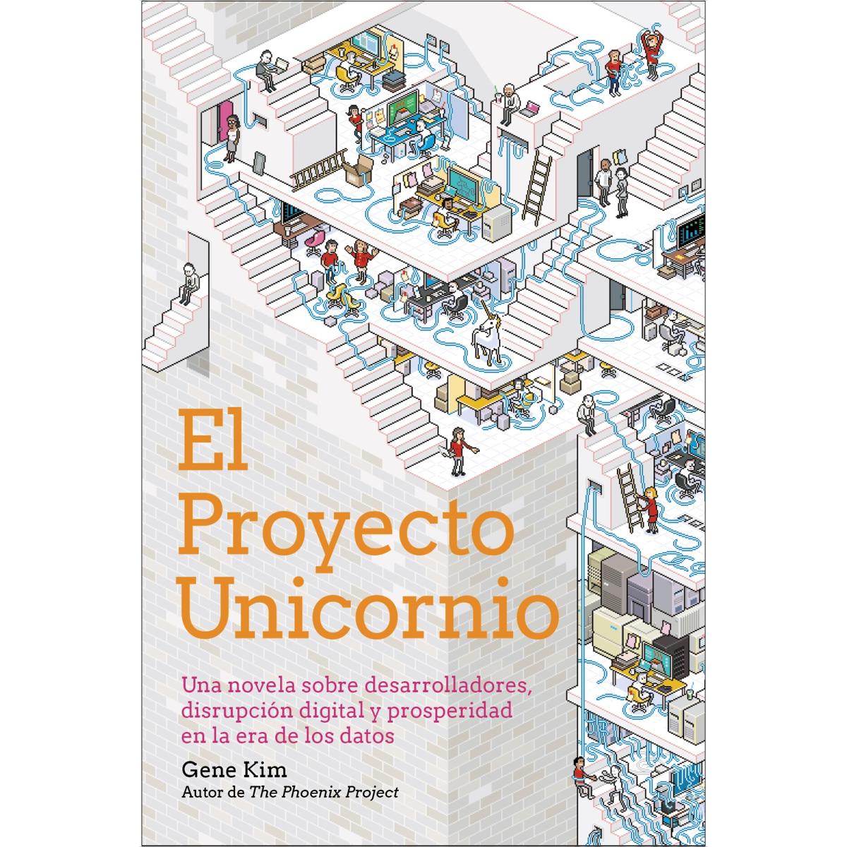 El Proyecto Unicornio: Una novela sobre desarrolladores, disrupción digital y prosperidad en la era de los datos (Capa mole com abas) 1