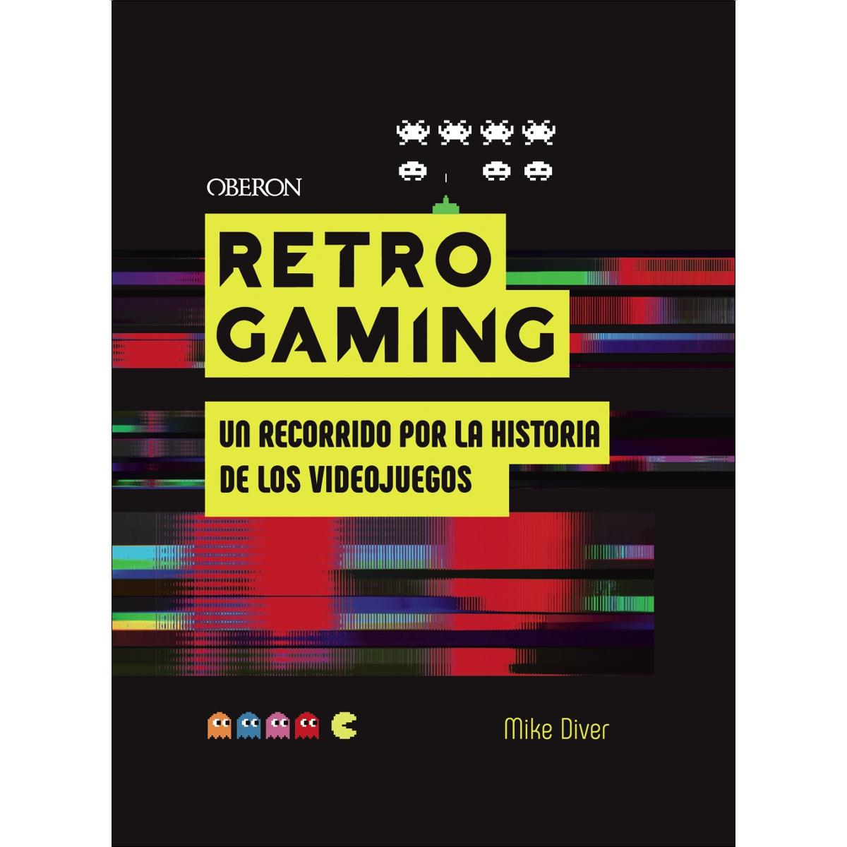 Retro Gaming: Un recorrido por la historia de los videojuegos: De Atari a Zelda (Capa dura) 1