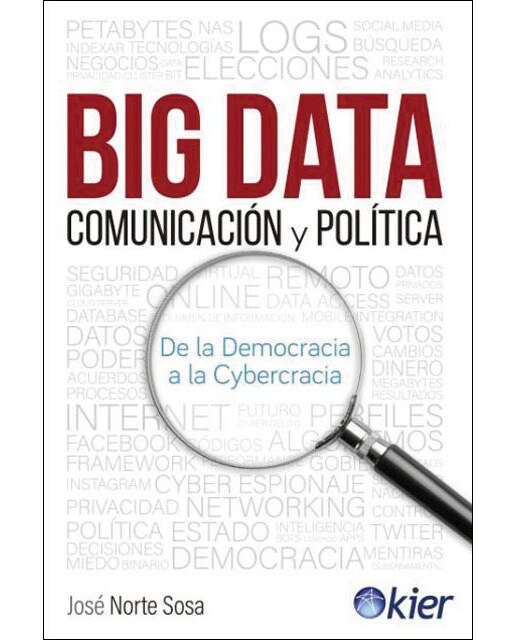 Big Data, comunicación y política: De la Democracia a la Cybercracia (Capa mole com abas) 1