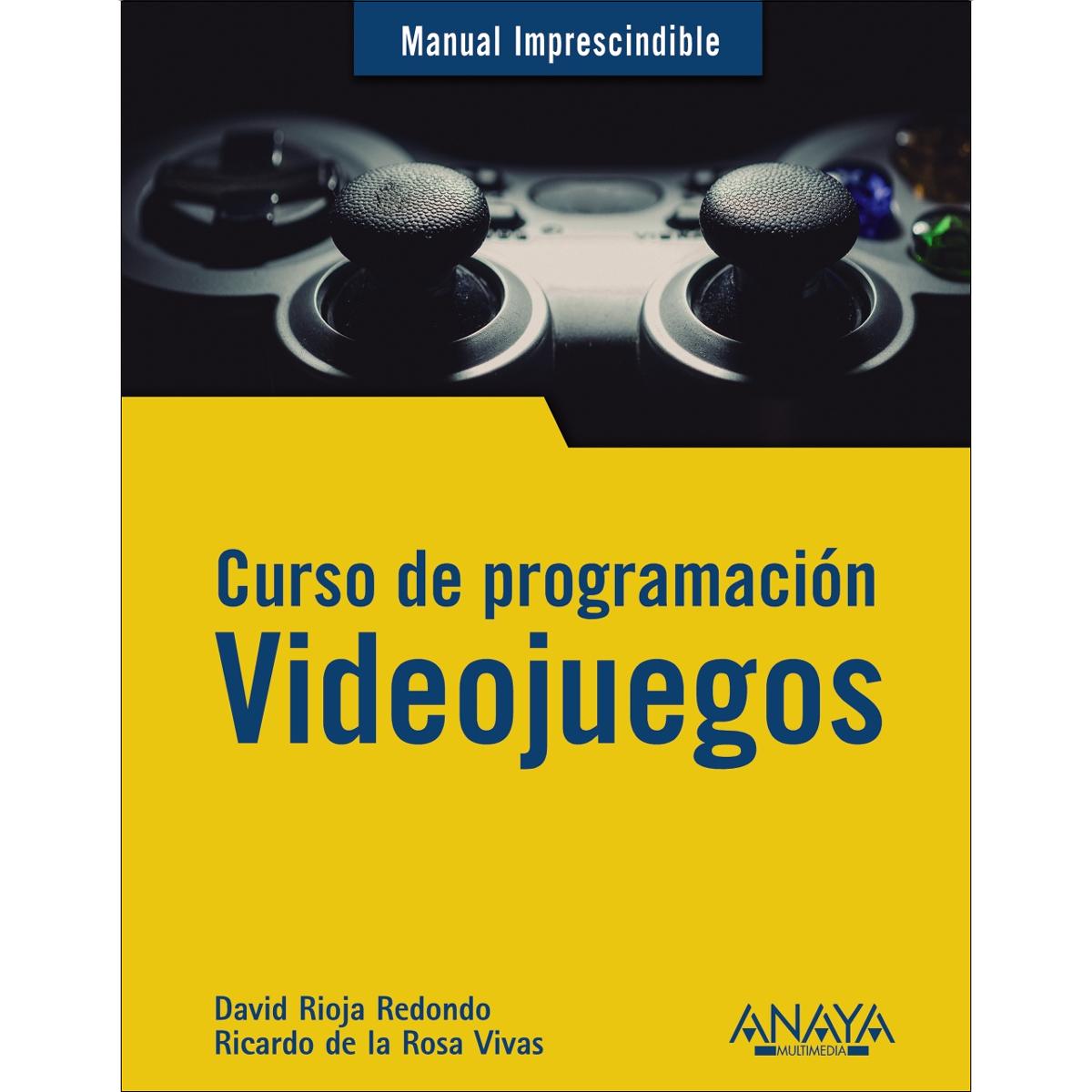 Curso de programación. Videojuegos(Tapa blanda) 1
