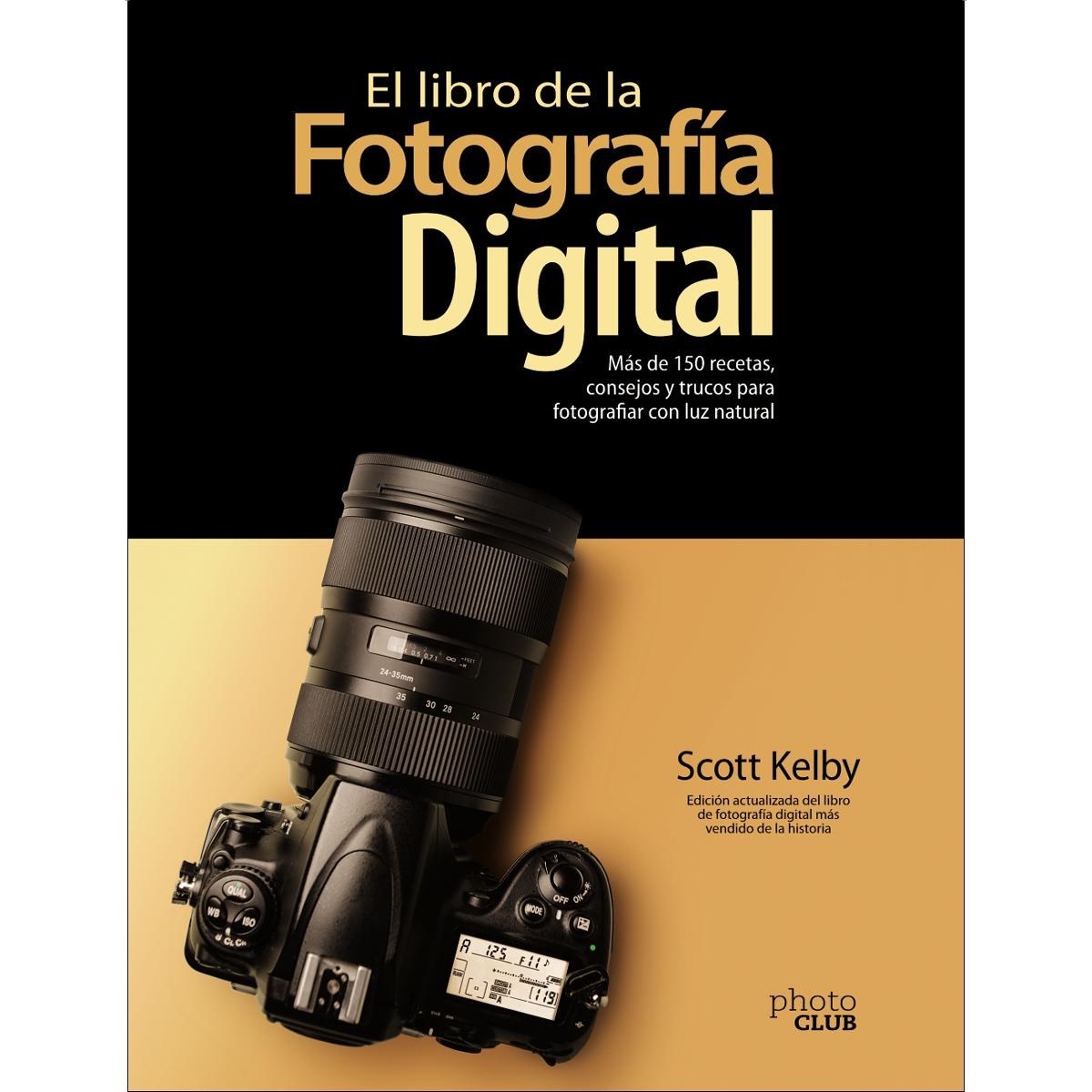 Imagem 0 de El libro de la fotografía digital. Más de 150 recetas, consejos y trucos para fotografiar con luz natural (Capa mole com abas)