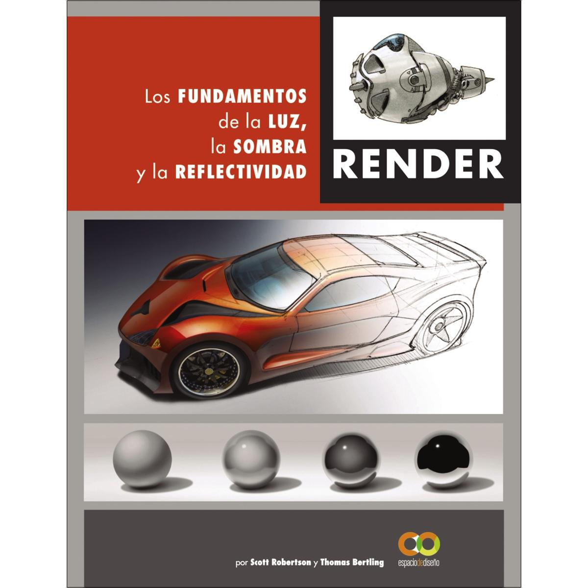 Render. Los fundamentos de la luz, la sombra y la reflectividad(Tapa blanda) 1