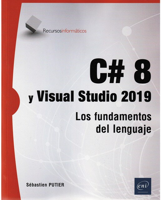 C# 8 y Visual Studio 2019: Los fundamentos del lenguaje 1
