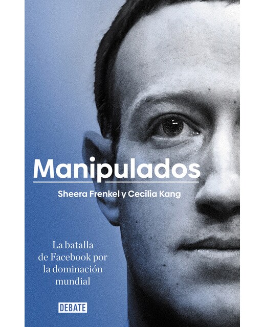 Manipulados: La batalla de Facebook por la dominación mundial (Capa mole) 1