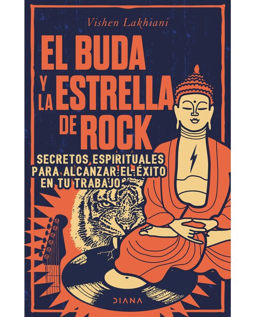 El Buda y la estrella de rock: Secretos espirituales para alcanzar el éxito en tu trabajo (Capa mole com abas) 1