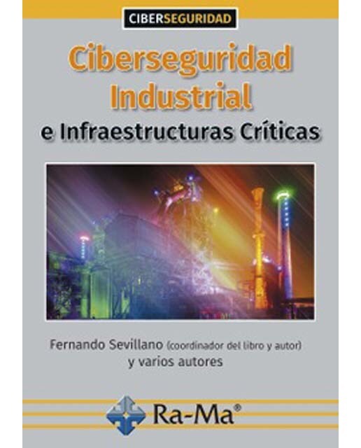 Ciberseguridad Industrial e Infraestructuras Críticas (Capa mole) 1