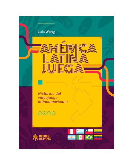 América latina juega: Historias del videojuego latinoamericano(Tapa blanda) 1