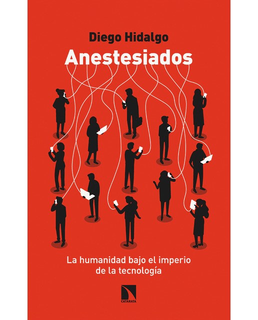 Imagem 0 de Anestesiados: La humanidad bajo el imperio de la tecnología(Tapa blanda)