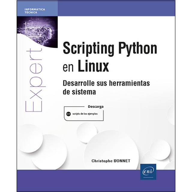 Scripting Python en Linux: Desarrolle sus herramientas de sistema 1