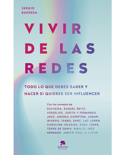 Vivir de las redes: Todo lo que debes saber y hacer si quieres ser influencer (Capa mole com abas) 1