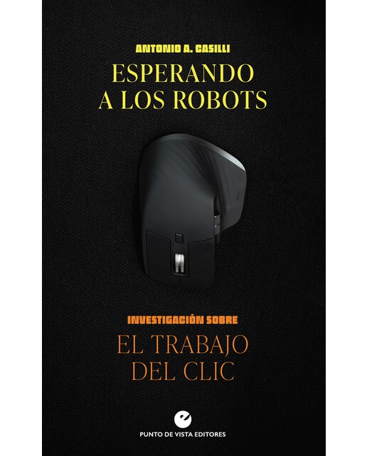 Esperando a los robots: Investigación sobre el trabajo del clic (Capa mole com abas) 1