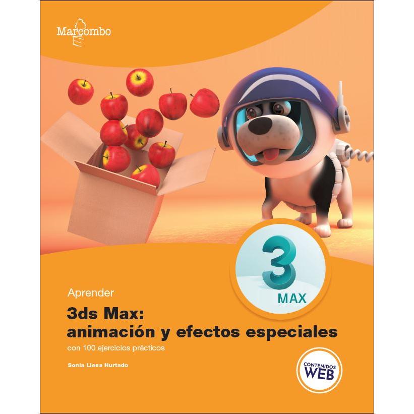 Imagem 0 de Aprender 3ds Max: animación y efectos especiales con 100 ejercicios prácticos (Capa mole)