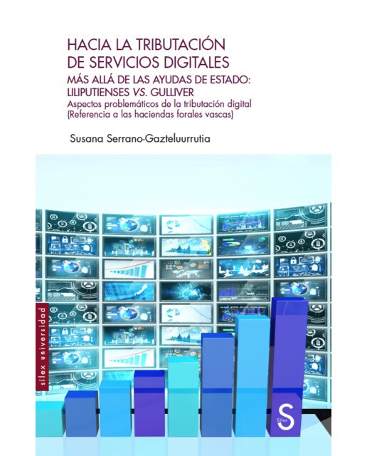 Hacia la tributación de servicios digitales: más allá de las ayudas de estado: liliputienses vs. Gulliver(Tapa blanda con solapas) 1
