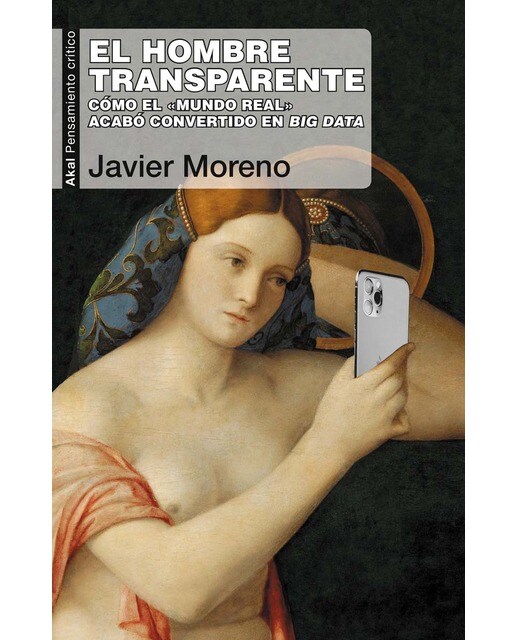 El hombre transparente: Cómo el «mundo real» acabó convertido en big data (Capa mole com abas) 1