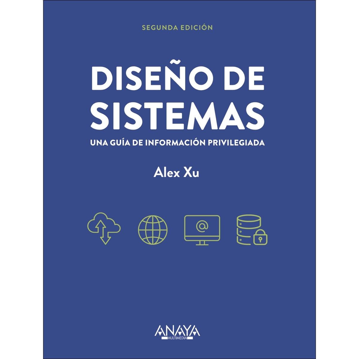 Diseño de sistemas: Una guía de información privilegiada. Segunda edición(Tapa blanda) 1