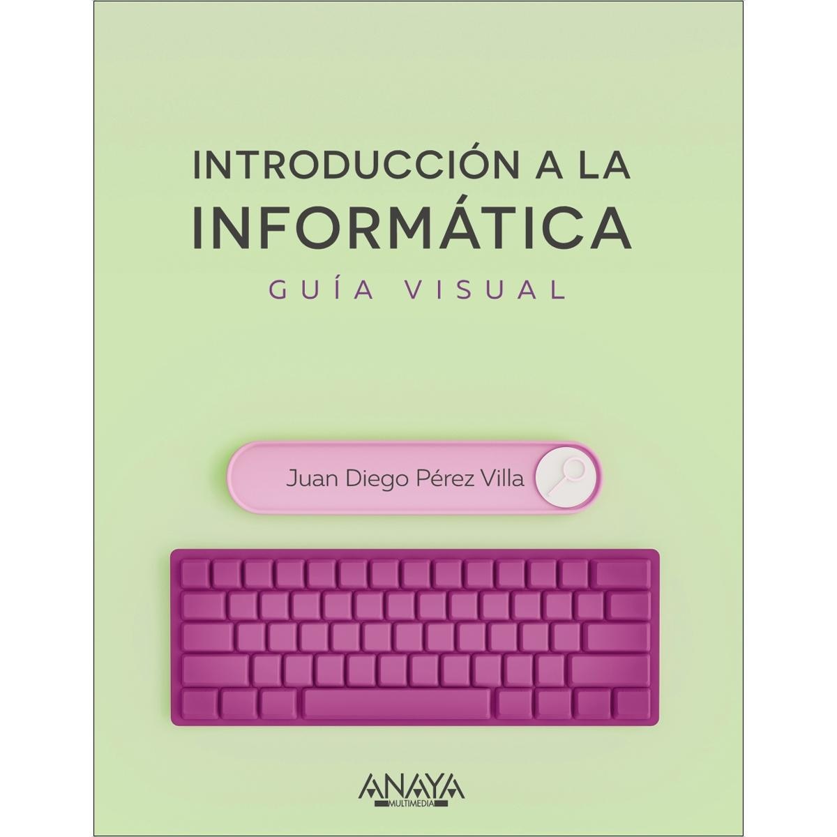 Introducción a la informática. Guía visual(Tapa blanda) 1