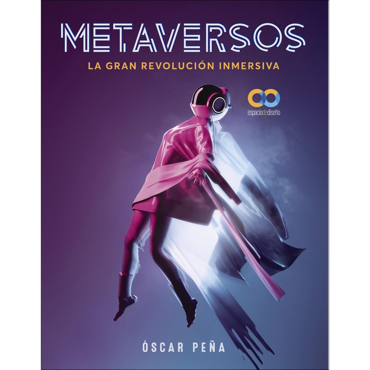 Metaversos. La gran revolución inmersiva(Tapa blanda) 1
