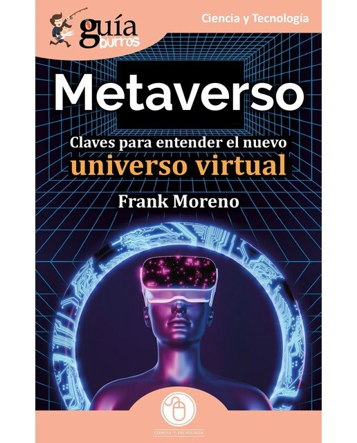 Guíaburros: metaverso: Claves para entender el nuevo universo virtual(Tapa blanda) 1
