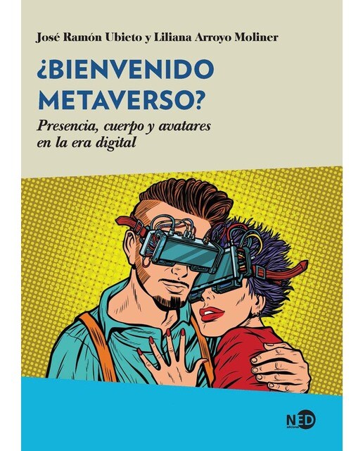 ¿Bienvenido Metaverso?: Presencia, cuerpo y avatares en la era digital (Capa mole com abas) 1