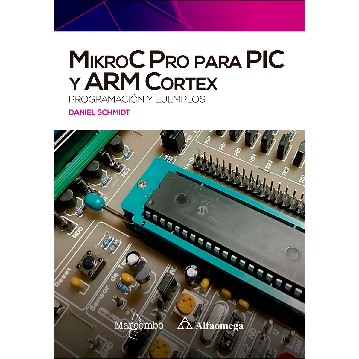 MikroC Pro para PIC y ARM Cortex: programación y ejemplos (Capa mole) 1