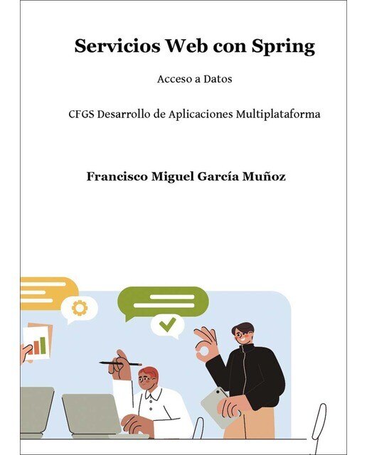 Servicios Web con Spring: Acceso a Datos CFGS Desarrollo de Aplicaciones Multiplataforma (Capa mole) 1