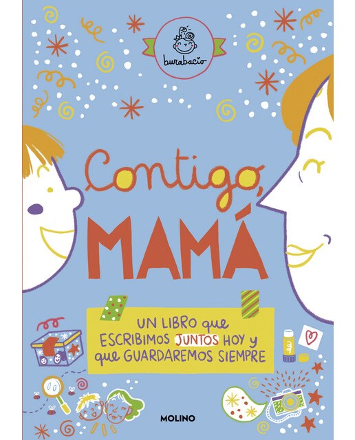Contigo, mamá: Un libro que escribimos juntos hoy y que guardaremos siempre (Capa mole) 1