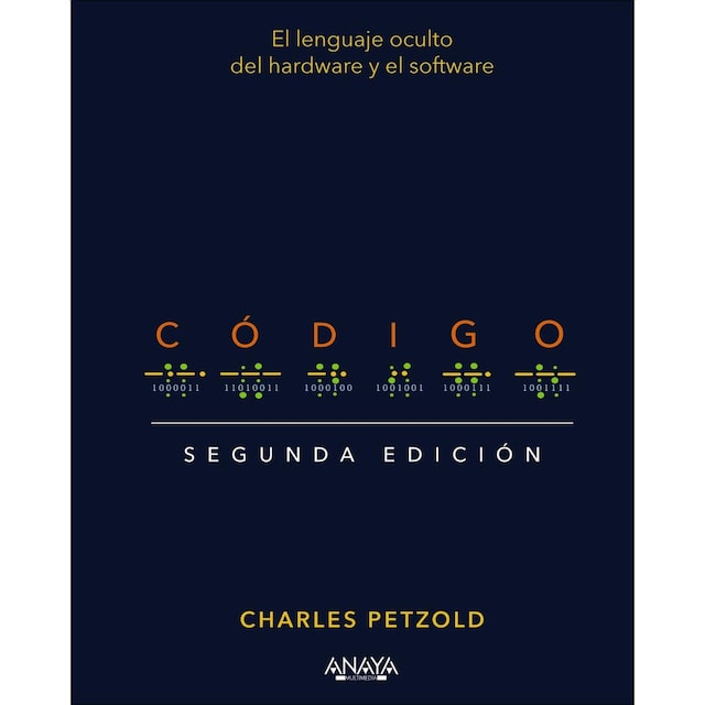 Imagen 0 de Código. Segunda edición: El lenguaje oculto del hardware y el software (Tapa blanda con solapas)