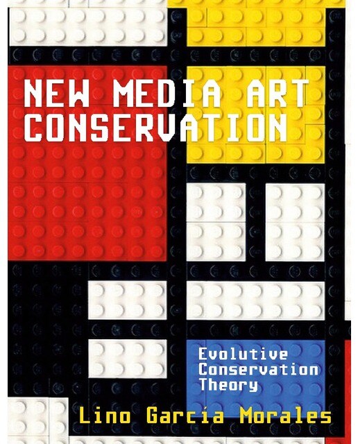 New media art conservation: 1. Evolutive Conservation Theory (Capa mole) 1