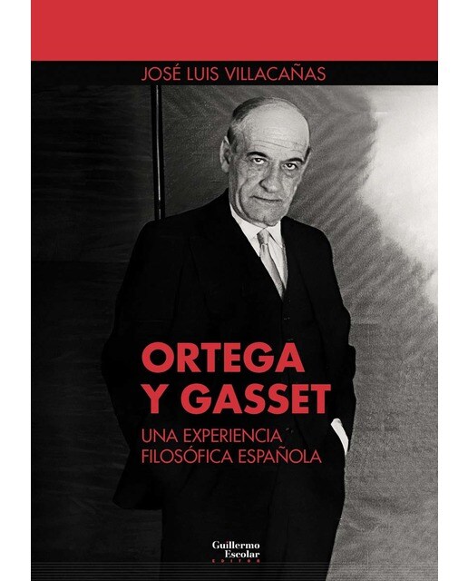 Ortega y Gasset: una experiencia filosófica española 1