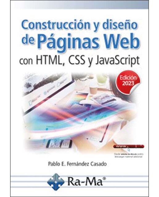 Construcción y diseño de páginas web con HTML, CSS y JavaScript. Edición 2023 1