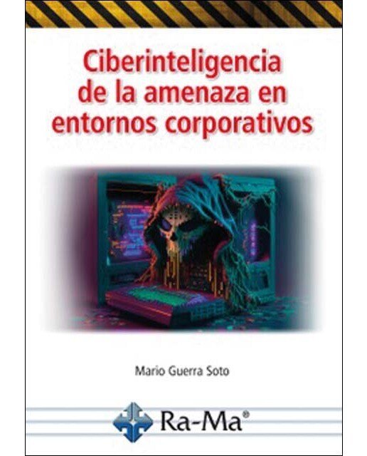 Ciberinteligencia de la amenaza en Entornos Corporativos 1