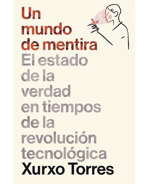 Un mundo de mentira: El estado de la verdad en tiempos de la revolución tecnológica (Capa mole com abas) 1