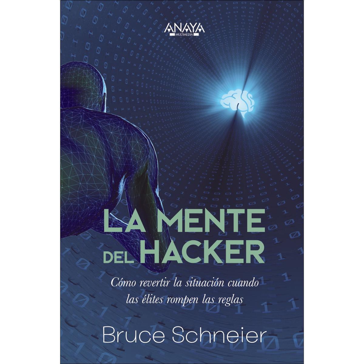 Imagem 0 de La mente del hacker. Cómo revertir la situación cuando las élites rompen las reglas (Capa mole com abas)