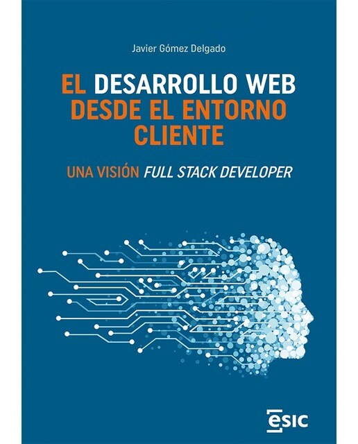 El desarrollo web  desde el entorno cliente: Una visión Full Stack Developer (Capa mole com abas) 1