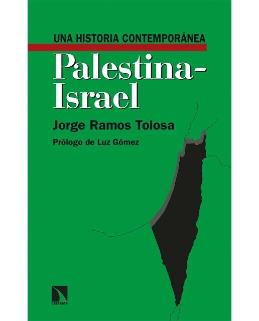 Imagen 0 de Una historia contemporánea de Palestina-Israel  (Tapa blanda)