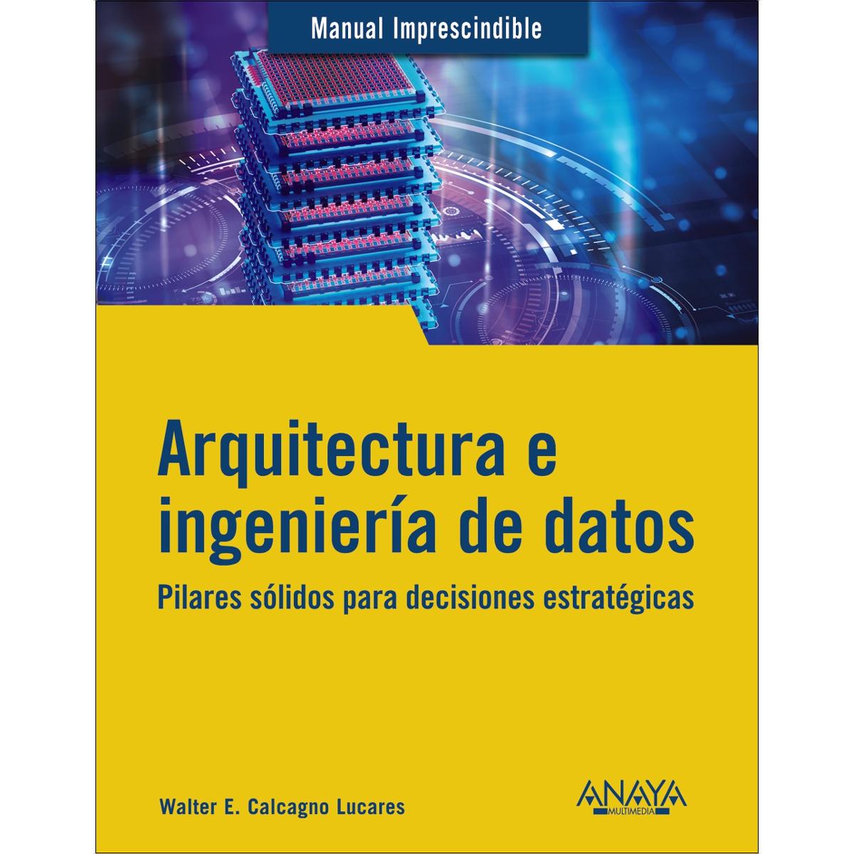 Imagem 0 de Arquitectura e ingeniería de datos: Pilares sólidos para decisiones estratégicas