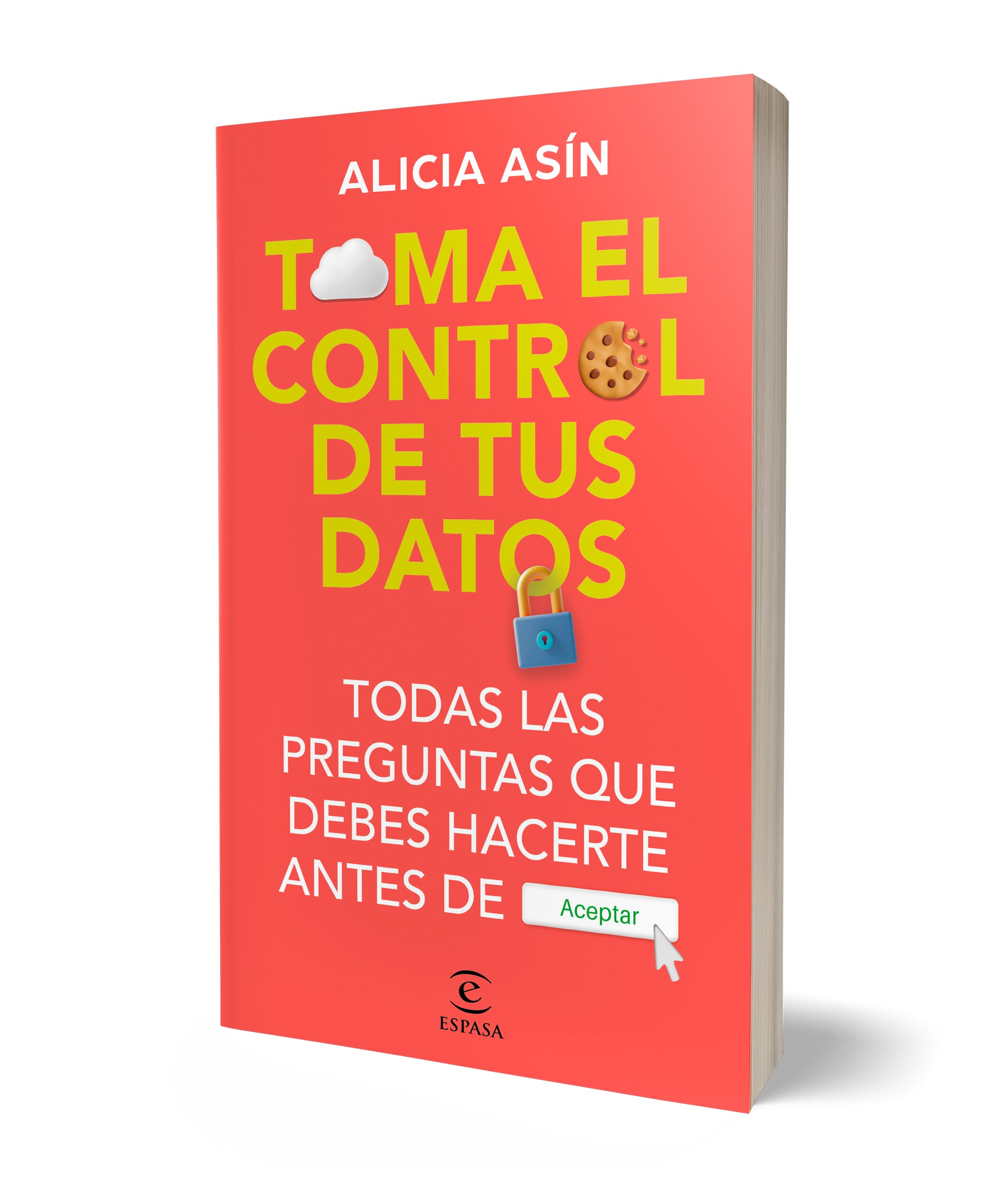Toma el control de tus datos: Todas las preguntas que debes hacerte antes de ACEPTAR (Capa mole com abas) 2