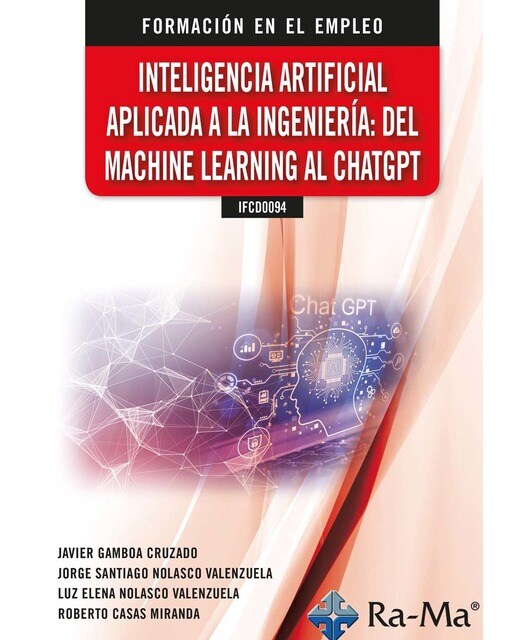 Imagen 1 de (ifcd0094) inteligencía artificial aplicada a la ingeniería: del machine learning al chatgpt  (Tapa blanda)