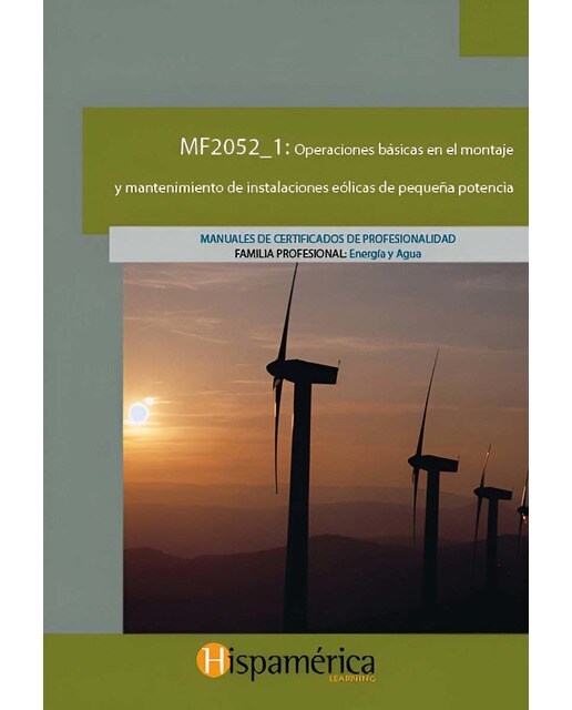 MF2052_1 Operaciones básicas en el montaje y mantenimiento de instalaciones eólicas de pequeña potencia 1