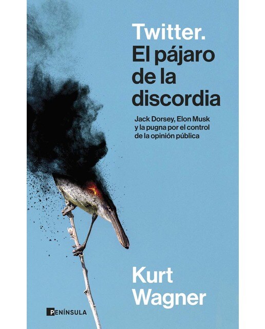 Twitter. El pájaro de la discordia: Jack Dorsey, Elon Musk y la pugna por el control de la opinión pública (Capa mole com abas) 1
