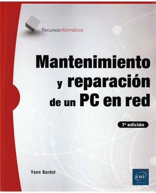 Mantenimiento y reparación de un PC en red (7ª edición) 1